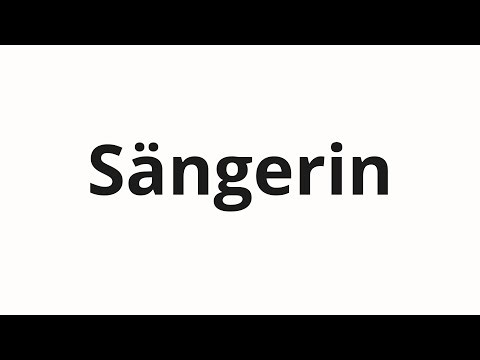 How to pronounce Sängerin