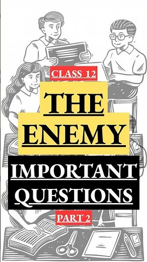 The Enemy | Previous Year Most Repeated Questions | Class 12 English | PYQs #questionanswer #cbse
