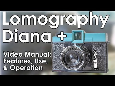 Lomography Diana+ and Great Wall Diana Camera Manual, Load Film, Take Photos, Double Exposures