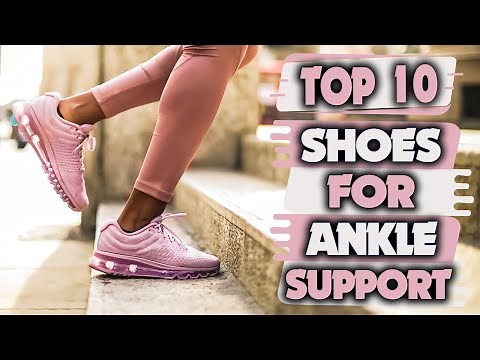 Best Shoes For Ankle Support - Top 10 Best Ankle Support Shoes