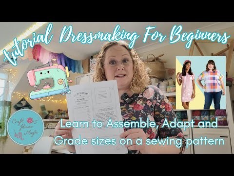 Beginners Dressmaking Tutorial: Pattern Assembly, Adaption and Grading
