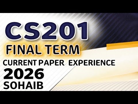 Cs201 Final Term Current Paper Experience 2026 | Cs201 Final Term Preparation 2026