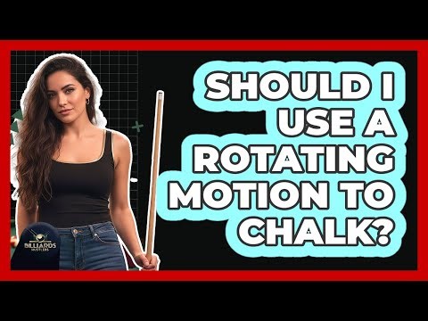 Should I Use A Rotating Motion To Chalk?