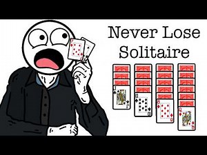 How to Win Solitaire Every Time