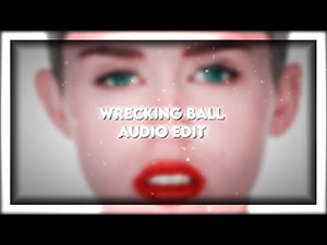 Wrecking Ball | Audio Edit
