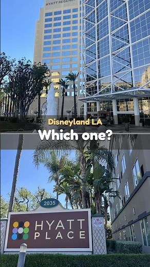 Hyatt Regency Orange County vs Hyatt Place Anaheim | Which Hyatt Near Disneyland? (LA, California)