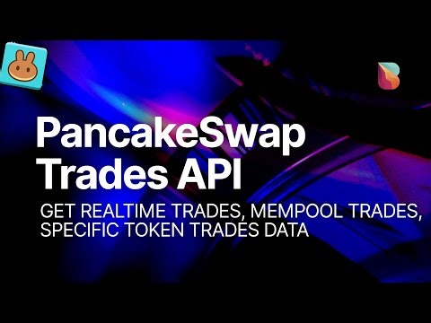How to get PancakeSwap trades in realtime | Bitquery