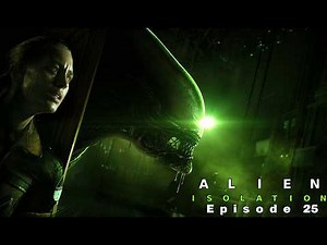 I'm sorry for not trusting you | Alien Isolation Episode 25