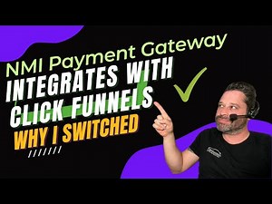 NMI Payment Gateway Integrates with Click Funnels Why I switched And how to get set up, Explained