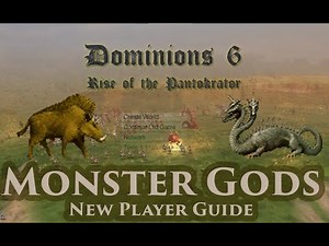 Dominions 6 - Monster Gods - A New Player Guide