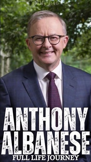 🇦🇺 Anthony Albanese🌏|From Humble Beginnings to Australia’s Prime Minister 🏛️✨