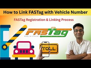 How to Link FASTag with Vehicle Number 2025 | FASTag Registration & Linking Process