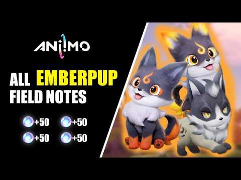 How To Complete Every Emberpup Field Note in Aniimo (Step-By-Step Guide)