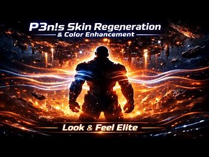 PENIS SKIN REGENERATION & COLOR ENHANCEMENT: LOOK & FEEL ELITE - MORPHIC V6 OPTIMIZATION (SonicZen)