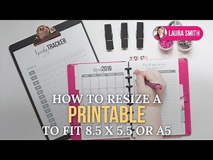 How to Resize a Printable to fit 8.5 by 5.5 or A5
