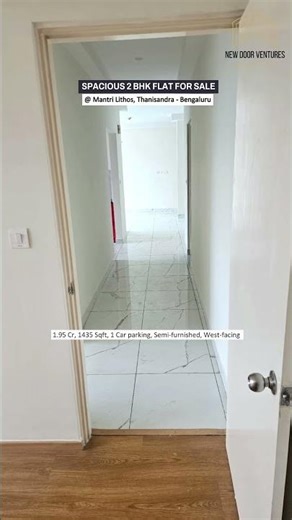 SPACIOUS 2 BHK FLAT FOR SALE @ Mantri Lithos, Thanisandra - Bengaluru
