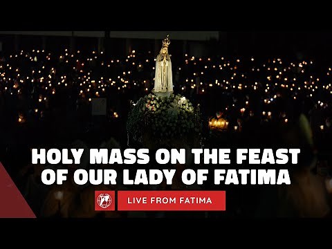 LIVE from the Fatima Shrine | Holy Mass in honor of Our Lady of Fatima | October 13th, 2023