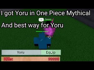 I got Yoru in One Piece Mythical And Best way to get Yoru / OP:M