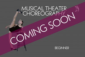 Musical Theater Choreography: Beginner