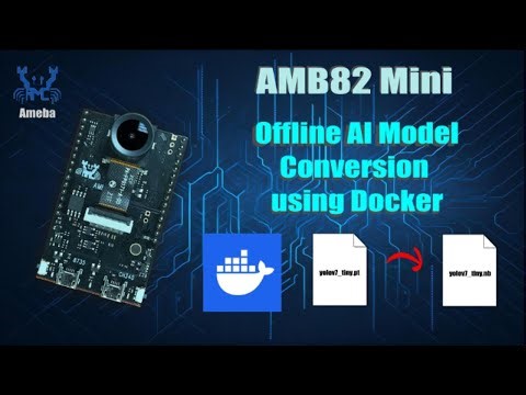 AMB82 Mini - Offline AI Model Conversion using Docker