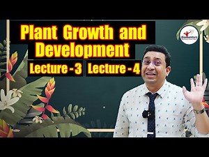 Plant Growth & Development l Lecture 3 & 4 l Biology l NEET