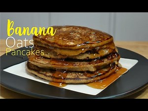 How To Make Banana Oat Pancakes Easy Simple