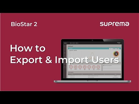 [BioStar 2] Tutorial: How to Export and Import Users l Suprema