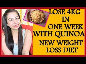 How to Lose Weight Fast 4Kg in 7 Days with Quinoa | Full Day Diet Plan/Meal Plan for Weight Loss