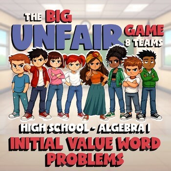 Initial Value Word Problems BIG UNFAIR GAME - No Prep Algebra 1 Math Review
