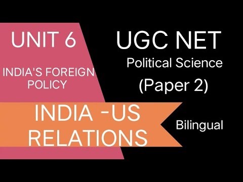 UGC NET JUNE 2026 | UPSC | Unit 6 | INDIA-US RELATIONS 
