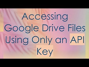 Accessing Google Drive Files Using Only an API Key