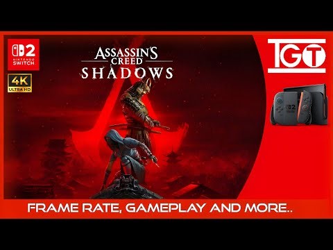 Assassin's Creed Shadows 2.0 | Switch 2 | Frame rate, Gameplay and more 