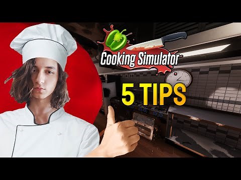 5 Cooking Simulator Tips in 2.5 Minutes