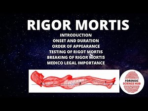 Rigor mortis | Forensic medicine | Onset and duration | Order of appearance |Medico legal importance