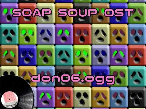 SOAP SOUP (Soup 0.9 Mod) OST - Vol 1