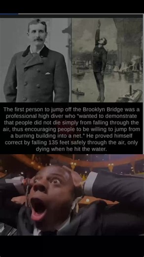 🕊️ He Jumped Off the Brooklyn Bridge… to Prove a Point In the late 1800s, a professional high diver made history as the first person to jump off the Brooklyn Bridge. His goal? 🔥 To prove that people don’t die just from falling through the air — giving courage to those trapped in burning buildings to jump into rescue nets instead of freezing in fear. He leaped 135 feet, fell safely through the air… but tragically died the moment he hit the water. His lesson was right — but the price he paid was