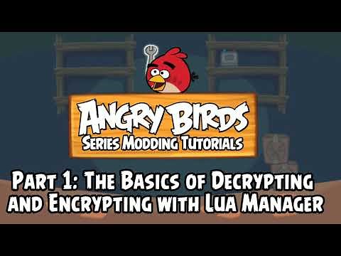 Angry Birds Modding Tutorials┃Part 1: The Basics of Decrypting and Encrypting with Lua Manager