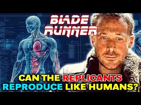 Replicant Anatomy (Blade Runner) Explained - How To Easily Identify A Replicant? Can They Reproduce?