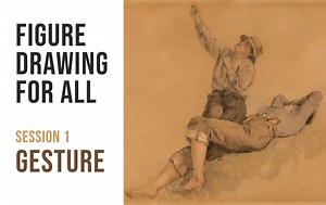 Figure Drawing for All – Session 1: Gesture
