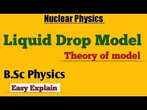 liquid drop model, nuclear physics b.sc 3rd year