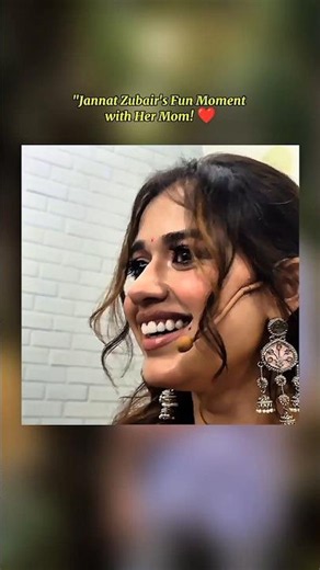 Jannat Zubair's Fun Moment with Her Mom! ❤️🥹 | Cute Family Bond #Shorts #jannatzubair