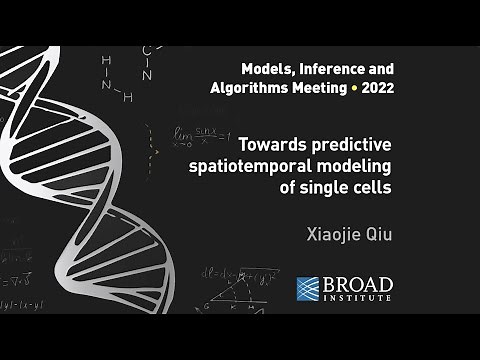 MIA: Xiaojie Qiu: single-cell spatiotemporal modeling