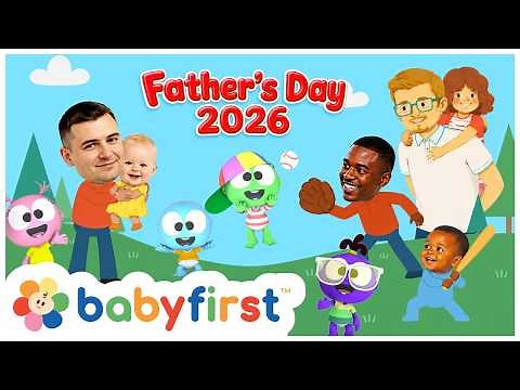 Happy Father's Day! 💙 Songs, Cartoons & Nursery Rhymes for Kids | BabyFirst |