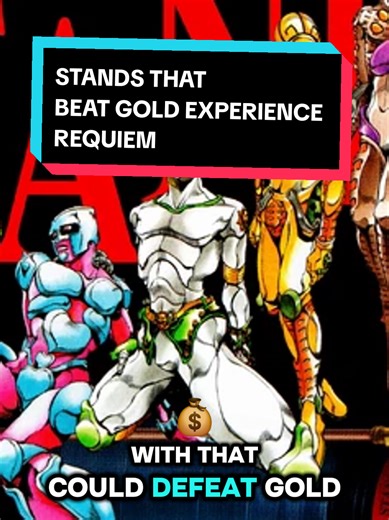 4 Stands That Can Defeat Gold Experience Requiem