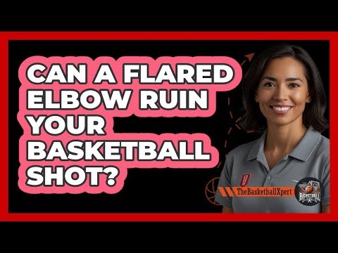 Can A Flared Elbow Ruin Your Basketball Shot?