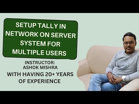Setup Tally In Network On Server System For Multiple Users