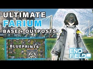 ULTIMATE BASE Build | Farrium Product Base Build with Outposts & Blueprints ► Arknights Endfield