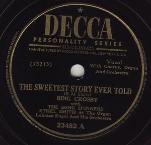 Bing Crosby With The Song Spinners - The Sweetest Story Ever Told / Mighty Lak' A Rose