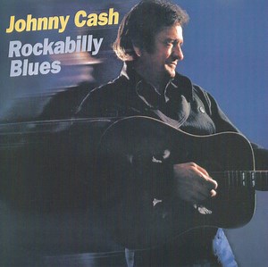 Johnny Cash - Rockabilly Blues