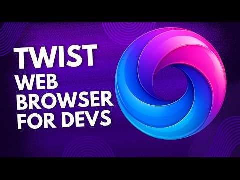 Twist Browser: The new browser for web developers and web security professionals
